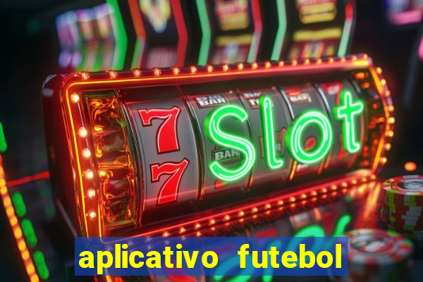 aplicativo futebol da hora 4.5